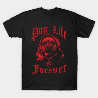 Gangsta “Pug Life Forever” (red) T-Shirt